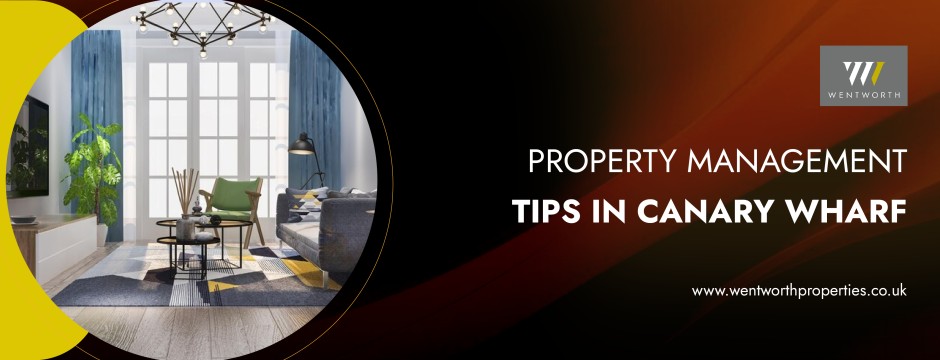 property management tips in Canary Wharf property management tips in Canary Wharf